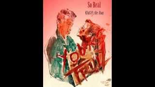 So Real (KSnS Ft. Ale-Jhay) Prod. I.D Labs/Big Jerm