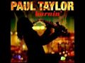 Paul Taylor - It's Like That