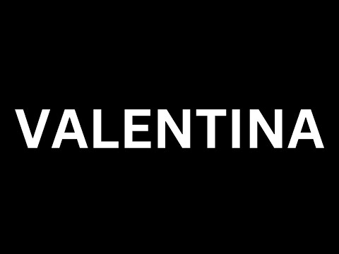 How to Pronounce "Valentina in English language? [How to say Valentina...?