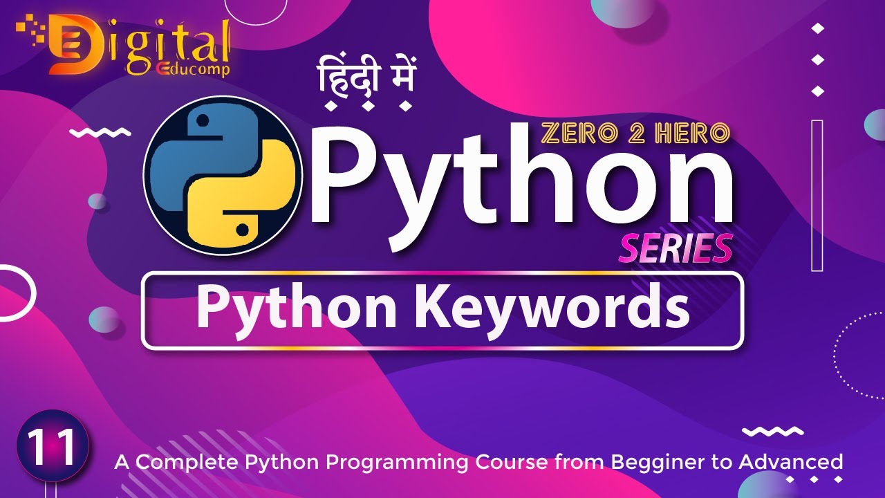 11- Python Keywords | Reserved Words in Python | Python Tutorial in Hindi