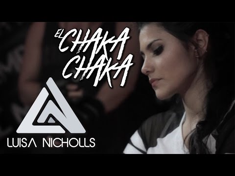 Luisa Nicholls - El Chaka Chaka Ft Alessandro Calemme | Video Oficial