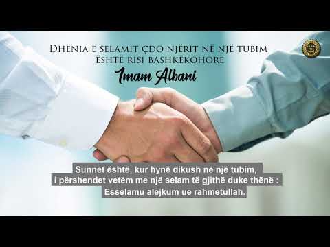 Dhënia e selamit çdo njërit në një tubim është risi bashkëkohore - Imam Albani