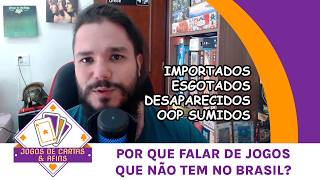 POR QUE FALAR DE JOGOS QUE NÃO TEM NO BRASIL?