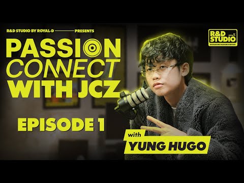 R&D Passion Connect with JCZ : Episode 01 with Yung Hugo