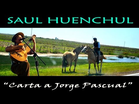 Saul Huenchul - Carta a Jorge Pascual