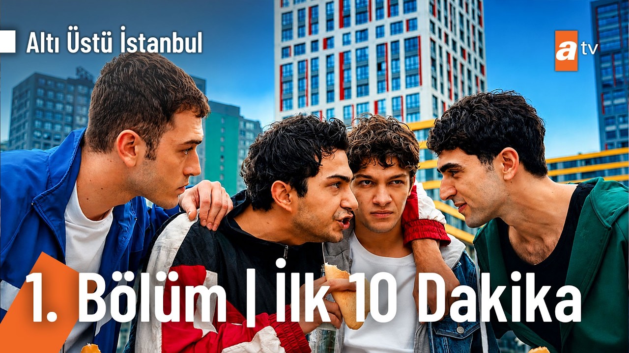 Altı Üstü İstanbul 1. Bölüm | İlk 10 Dakika @AltıÜstüİstanbul