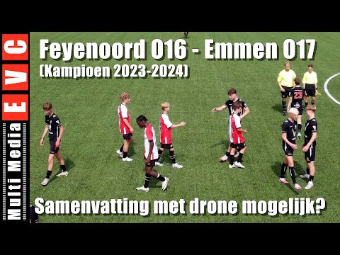 Kampioen Feyenoord O16 - Emmen O17 | Kun je een samenvatting met een drone maken ?