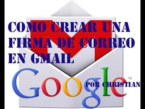 Como Crear Una Firma Personalizada en Gmail Video