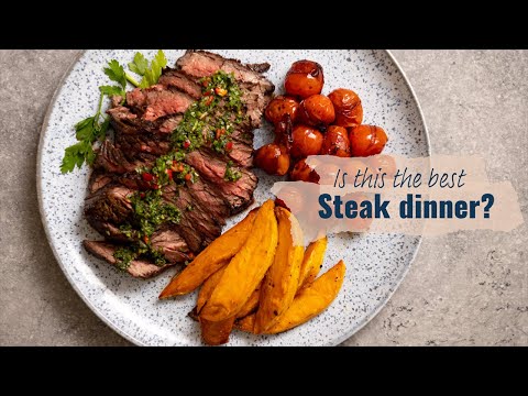 Bavette Steak & Chimichurri / Onglet Steak Dinner - RECIPE