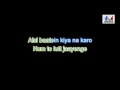 Aaj Jaane Ki Zid Na Karo Karaoke With Lyrics