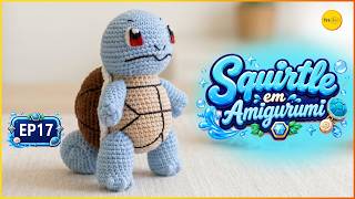Receita Squirtle Amigurumi Parte 17 | Pokemon