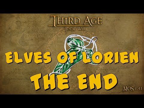 Third Age Total War: Elves of Lórien #79 ~ The End