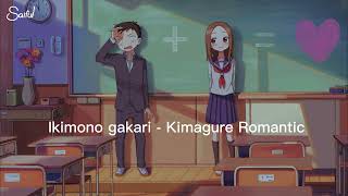Ikimono gakari - Kimagure Romantic - Lirik