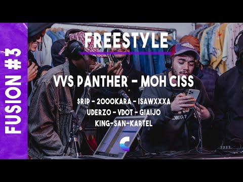FUSION #3 : VVS PANTHER - MOH CISS ($RIP, 2000KARA, ISAWXXXA, UDERZO, VDOT, GIAJO,…) - FREESTYLE
