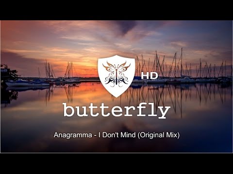 Anagramma - I Don't Mind (Original Mix)