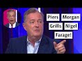 Hero Of The Week? Piers Morgan Grills Nigel Farage On Brexit!
