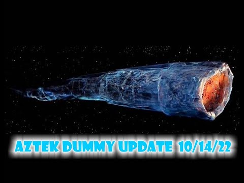 Aztek Dummy Update 10/14/22 - Doomsday Machine - Part 1