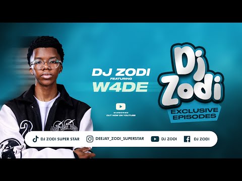 DJ ZODI EXCLUSIVE EPISODE | GUEST DJ: W4DE |