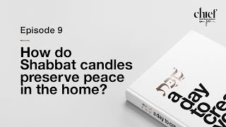 Episode 9: The Meaning of Shabbat Candles