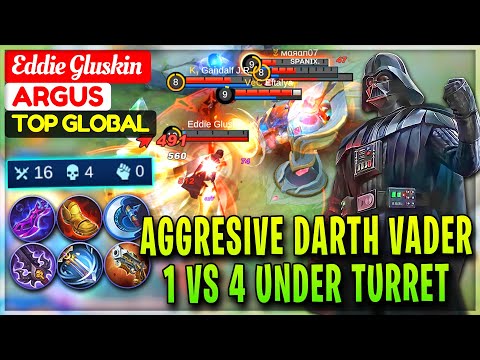 Aggresive Darth Vader, 1 VS 4 Under Turret [ Former Top 1 Global Argus ] Eddie Gluskin Mobile Legend