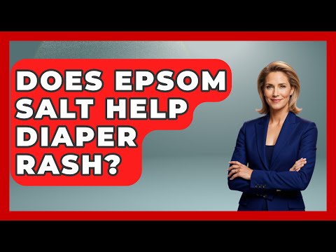 Does Epsom Salt Help Diaper Rash? - Raising A Toddler