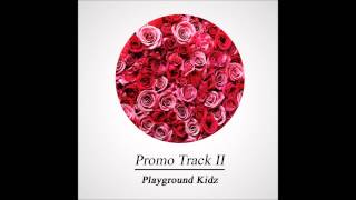 Playground Kidz - Promo Track II (Instrumental)