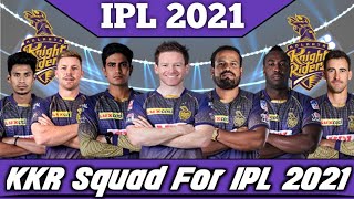 KKR Team New Squad For IPL 2021 | Ipl 2021 Kolkata Knight Riders Team | KKR Probable Squad 2021