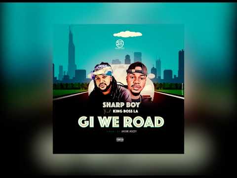 Sharp Boy Feature King Boss LA - GI WE ROAD ( Official Audio )