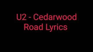U2 Cedarwood road lyrics