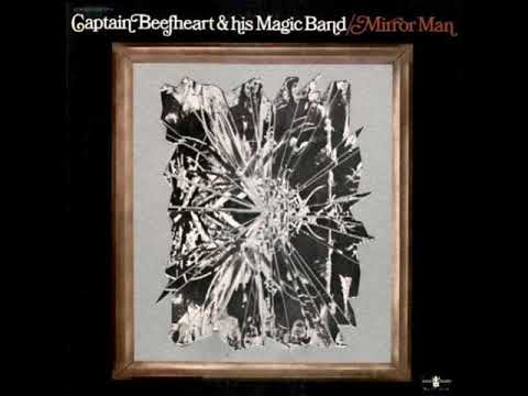 Captain Beefheart & His Magic Band -  Mirror Man  1971  (full album)