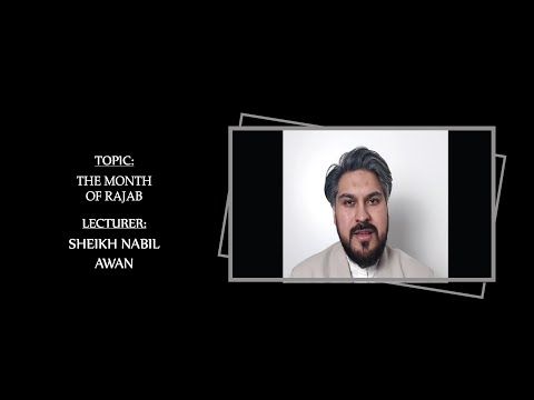 The holy month of Rajab - Sheikh Nabil Awan