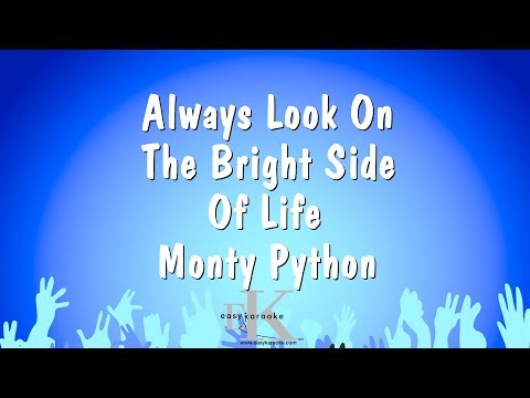 Always Look On The Bright Side Of Life - Monty Python (Karaoke Version)