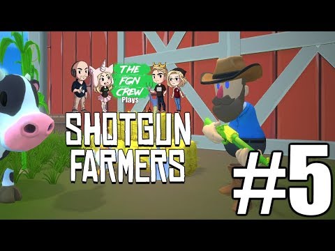 The FGN Crew Plays: Shotgun Farmers #5 - Capture the Pig