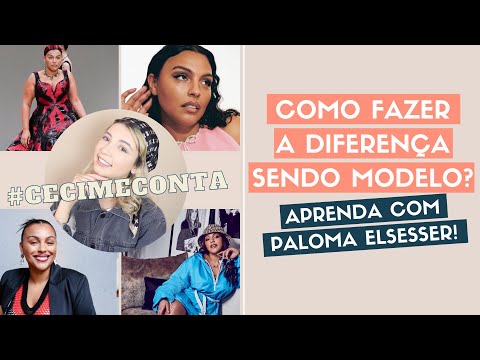 #CECIMECONTA: COMO SE POSICIONAR COMO MODELO? APRENDA COM  PALOMA ELSESSER  | Ceci Venâncio
