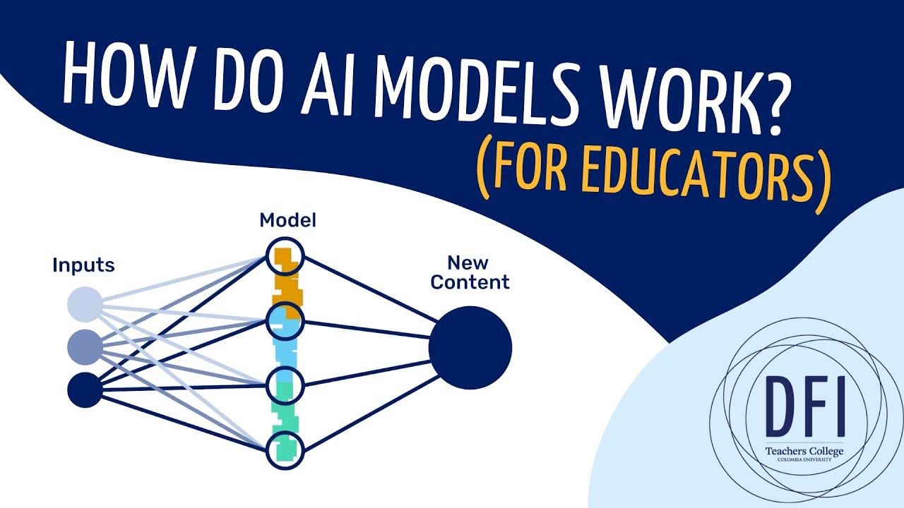 How Do AI Models Work - For Educators