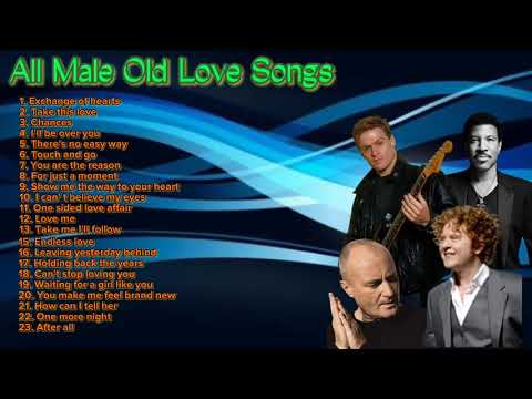 All Male Old Love Songs (Peter Cetera, Lionel Richie, Air Supply, Phil Collins, Michael Bolton...)