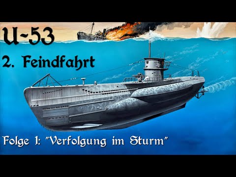 🎯🚢Silent Hunter 3: U 53 - 2. Feindfahrt, Folge 1: Verfolgung im Sturm (Let's Play,🇩🇪 Deutsch)