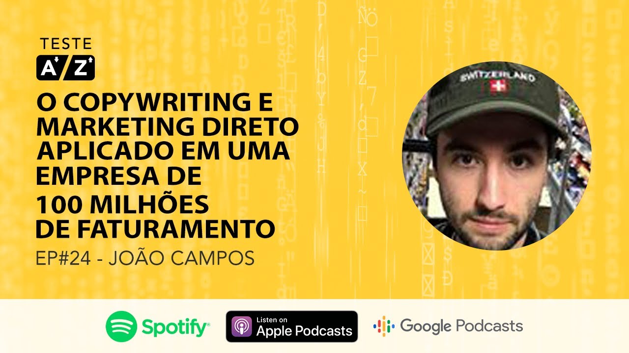 EP#24 | JOÃO CAMPOS | A AULA MAIS COMPLETA DE COPYWRITING QUE VOCÊ VAI ENCONTRAR