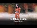 Elif Buse Doğan Kırık Hava
