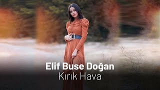Elif Buse Doğan - Kırık Hava