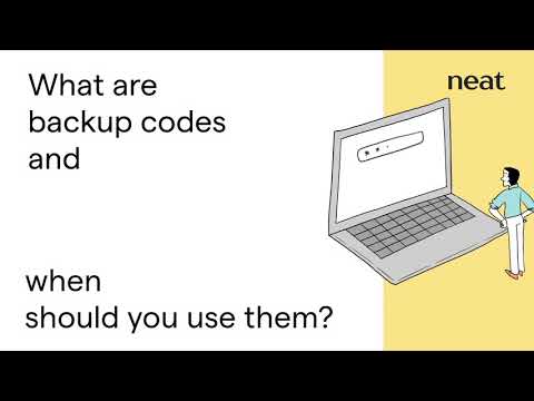 Neat Tips 11 — What are backup codes and when should you use them?