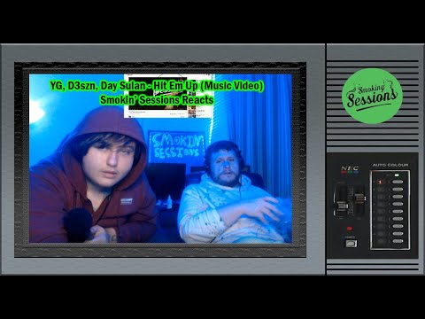 YG, D3szn, Day Sulan - Hit Em Up (NOT GOOD) : Smokin' Sessions Reacts