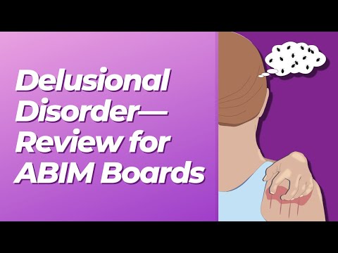 Delusional Disorder | ABIM Board Review