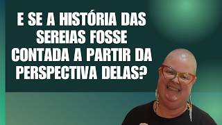 E se a história das sereias fosse contada a partir da perspectiva delas? Saiba mais na descrição.