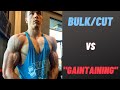 Bulking/Cutting vs