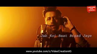 Jab Koi Baat Bigad Jaye Atif Aslam Shirley Setia WhatsApp Status Video Vide