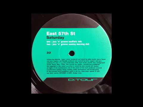 East 57th St - Saturday (Jazz 'n' Groove Sunday Morning Dub)