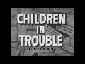 1947 NEW YORK STATE YOUTH COMMISSION  JUVENILE DELINQUENCY & JUVENILE DETENTION FILM  XD13564