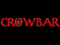 Crowbar -  It Pours From Me Lyrics