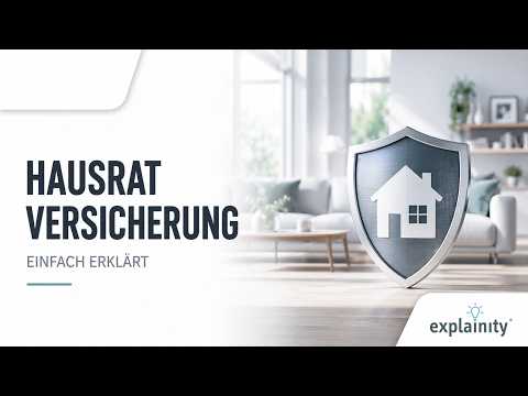 Hausratversicherung &ndash; einfach erklärt